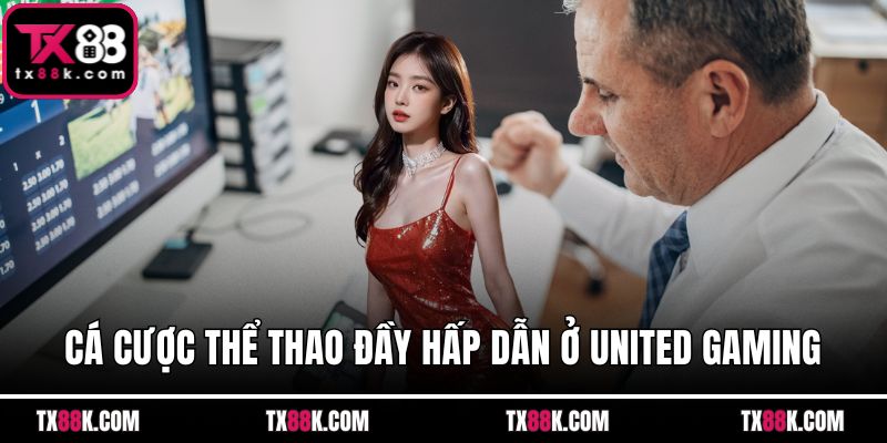 Cá cược thể thao đầy hấp dẫn ở United Gaming