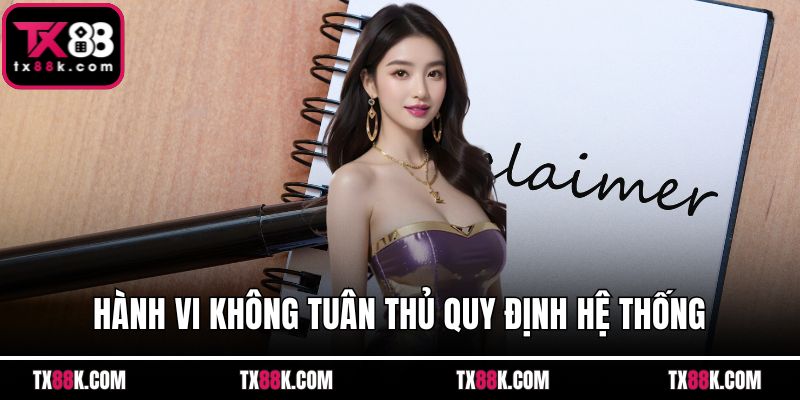 Hành vi không tuân thủ quy định hệ thống